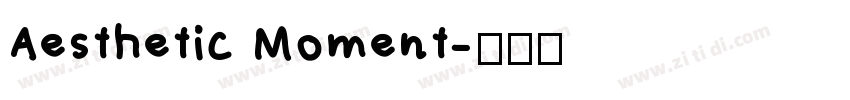 Aesthetic Moment字体转换
